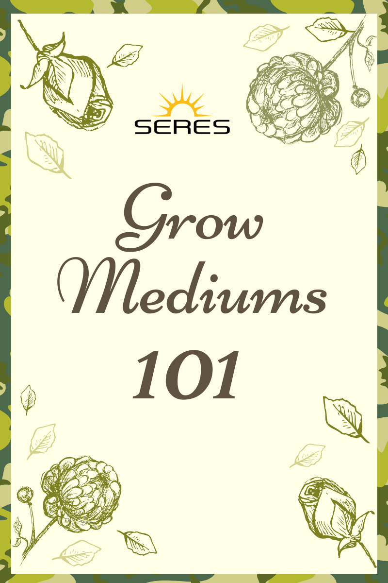 Growing Mediums 101